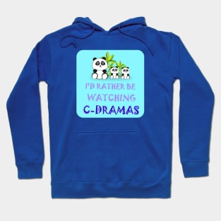 I'd Rather Be Watching Cdramas Hoodie